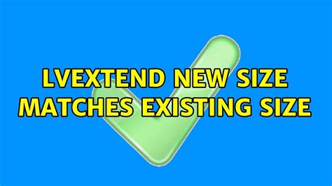 lvextend new size matches existing